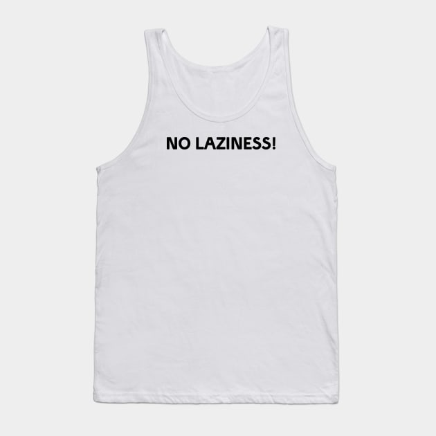 No laziness! Tank Top by Christian ever life